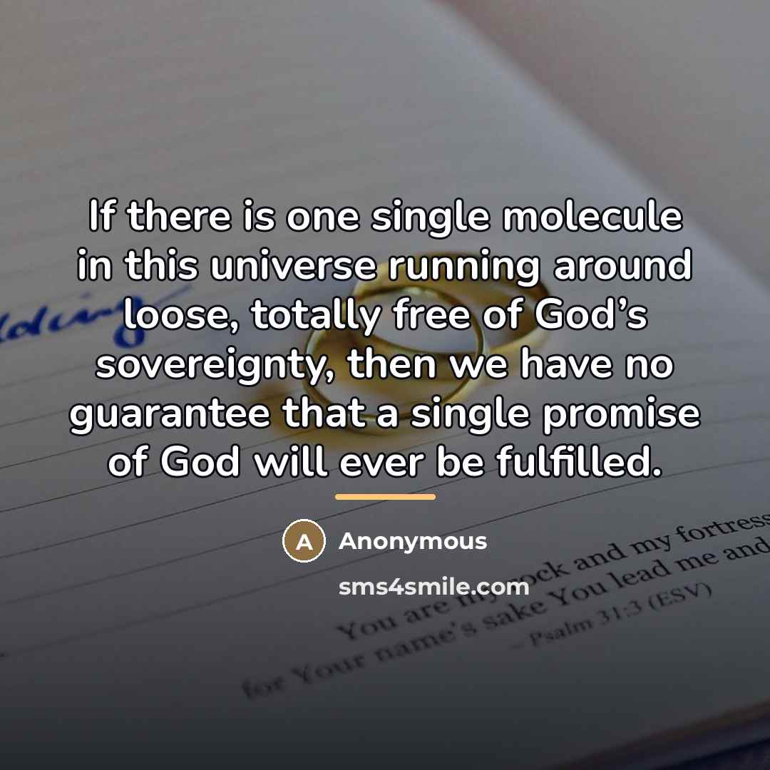 “If there is one single molecule in this universe running…” quote by Anonymous