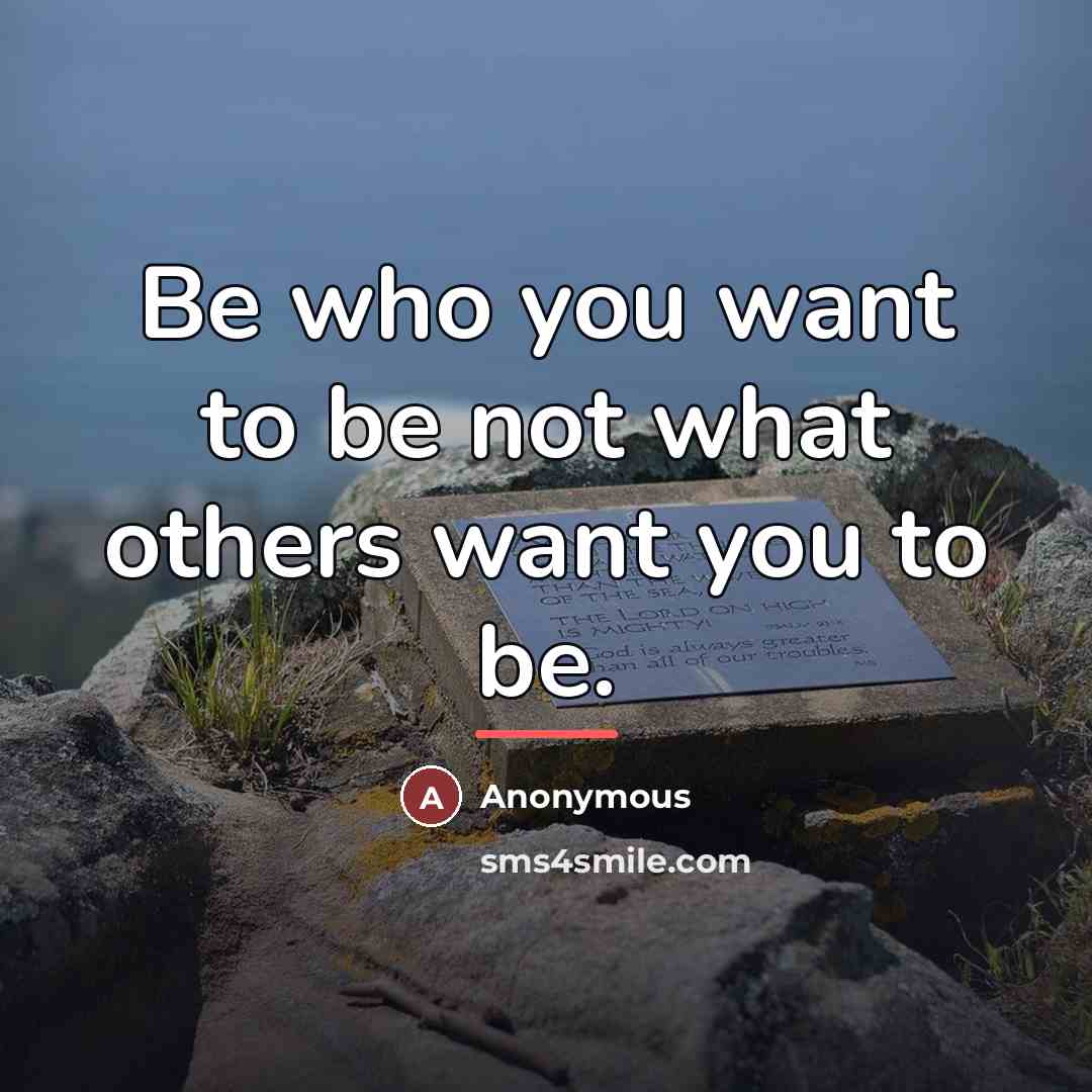 “Be who you want to be not what others want…” quote by G. Avetis