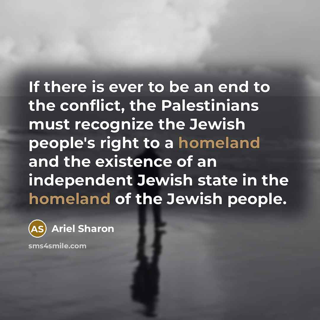 “If there is ever to be an end to the…” quote by Ariel Sharon