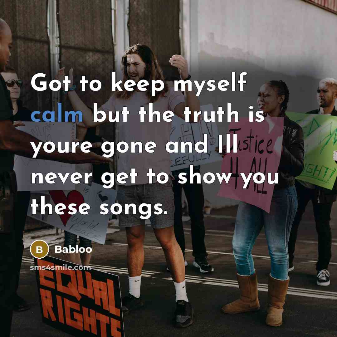“Got to keep myself calm but the truth is youre…” quote by Babloo