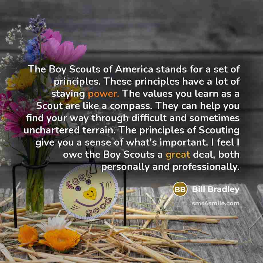 “The Boy Scouts of America stands for a set of…” quote by Bill Bradley