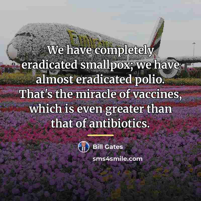 “We have completely eradicated smallpox; we have almost eradicated polio.…” quote by Bill Gates