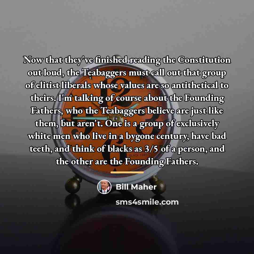 “Now that they've finished reading the Constitution out loud, the…” quote by Bill Maher