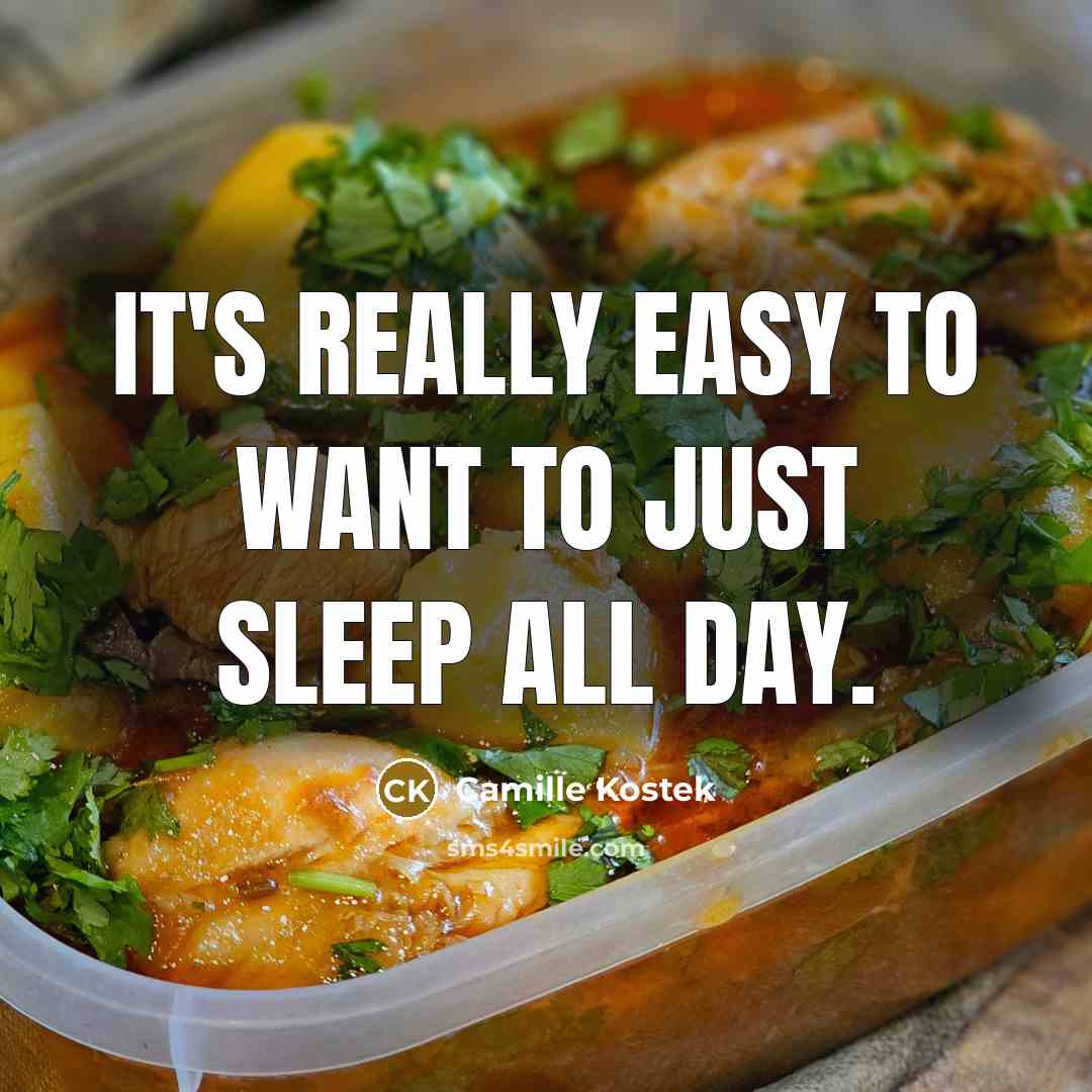 “It's really easy to want to just sleep all day.…” quote by Camille Kostek