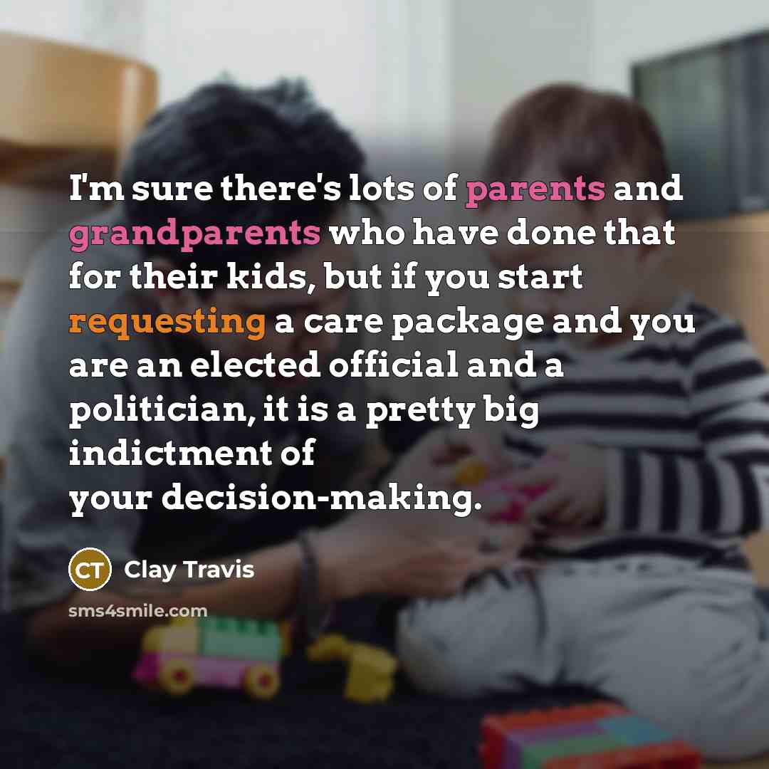 “I'm sure there's lots of parents and grandparents who have…” quote by Clay Travis
