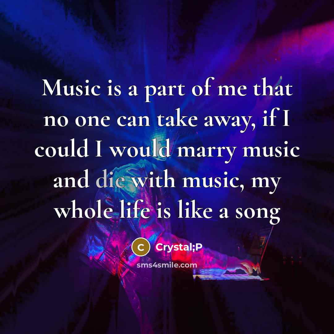 “Music is a part of me that no one can…” quote by Crystal;P