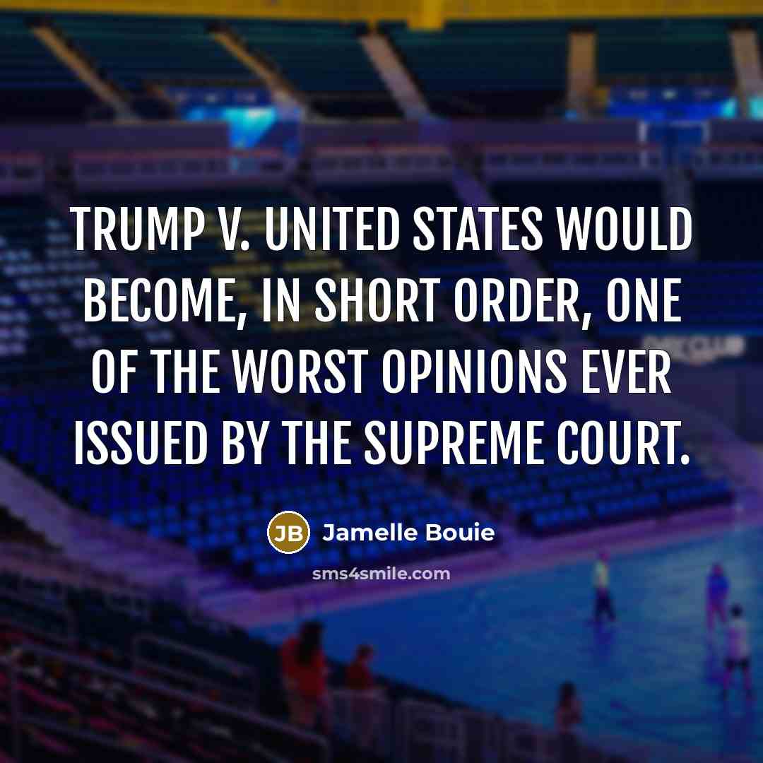 “Trump v. United States would become, in short order, one…” quote by Jamelle Bouie