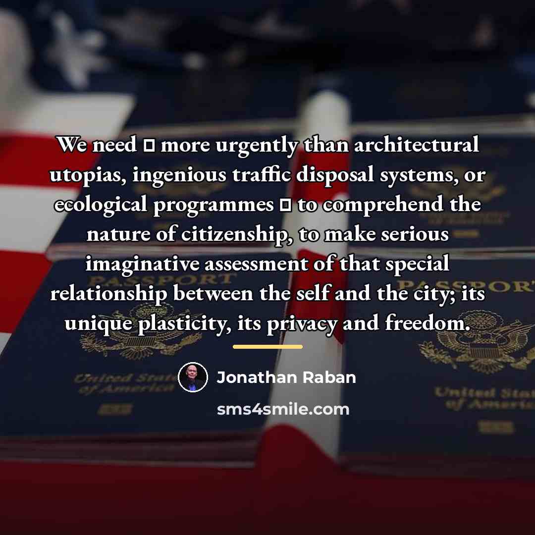 “We need  more urgently than architectural utopias, ingenious traffic…” quote by Jonathan Raban