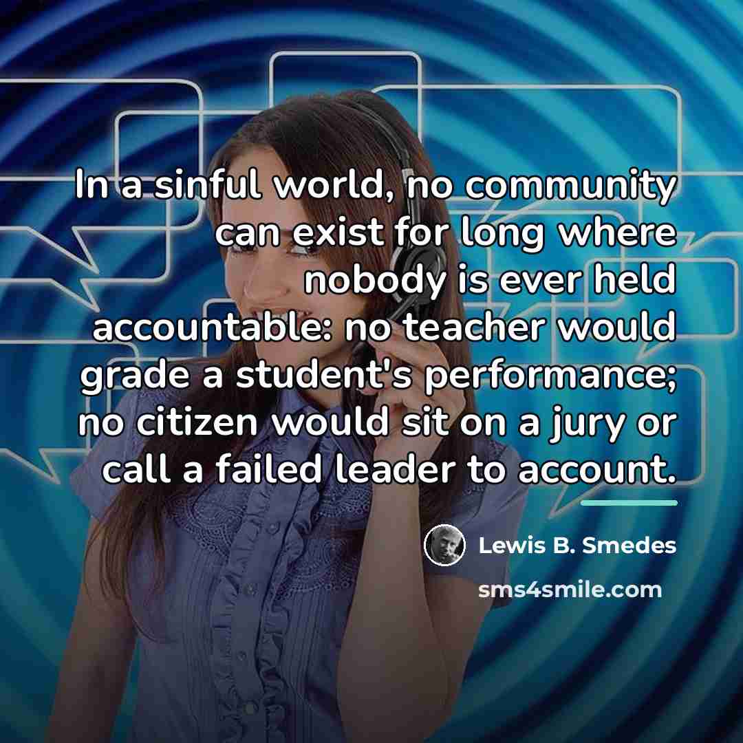 “In a sinful world, no community can exist for long…” quote by Lewis B. Smedes