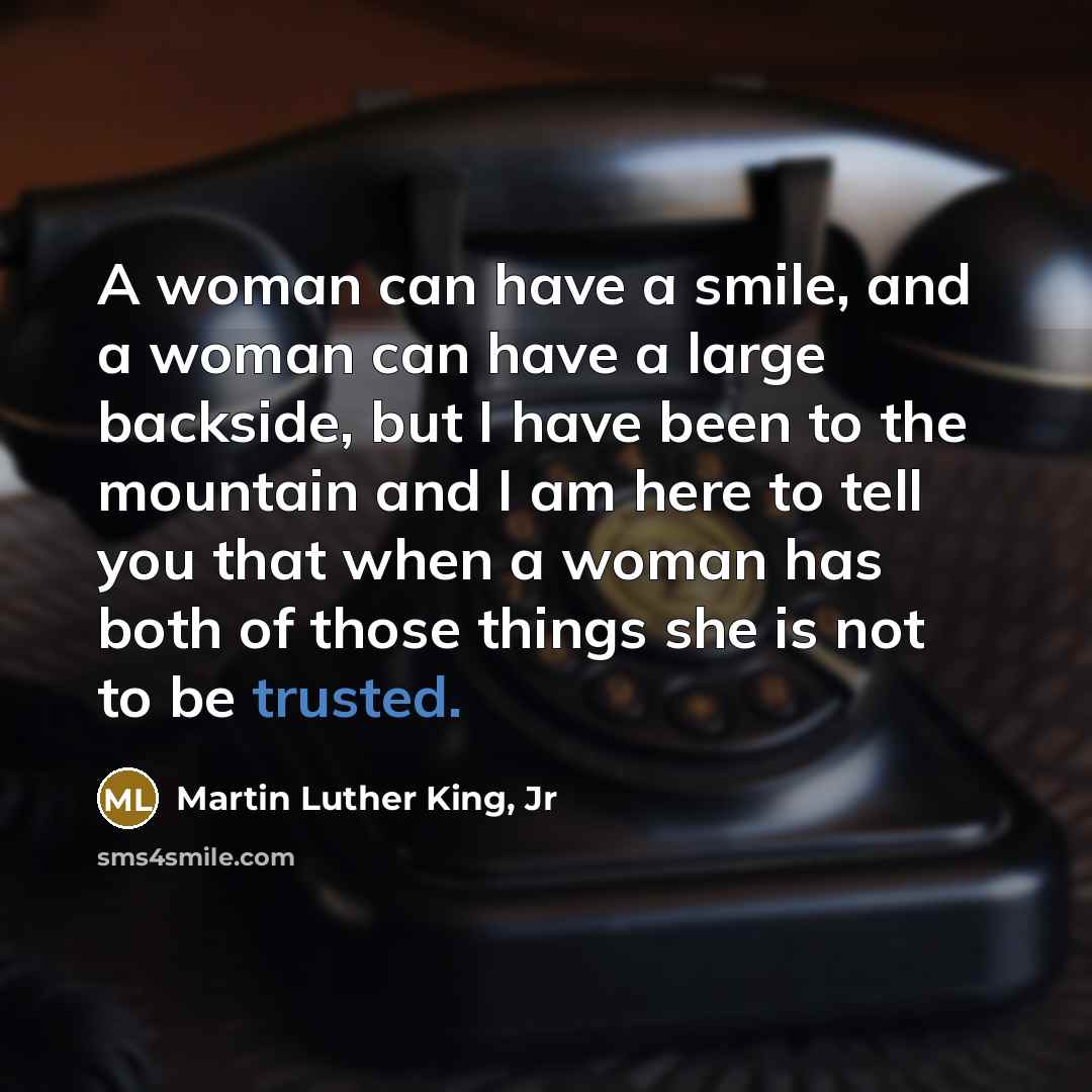 “A woman can have a smile, and a woman can…” quote by Martin Luther King, Jr