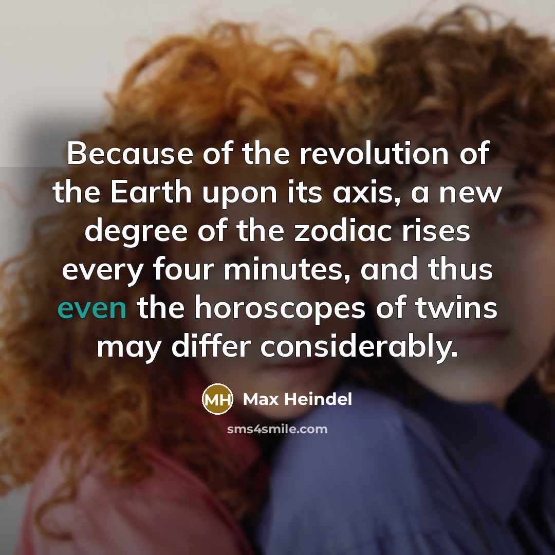 “Because of the revolution of the Earth upon its axis,…” quote by Max Heindel