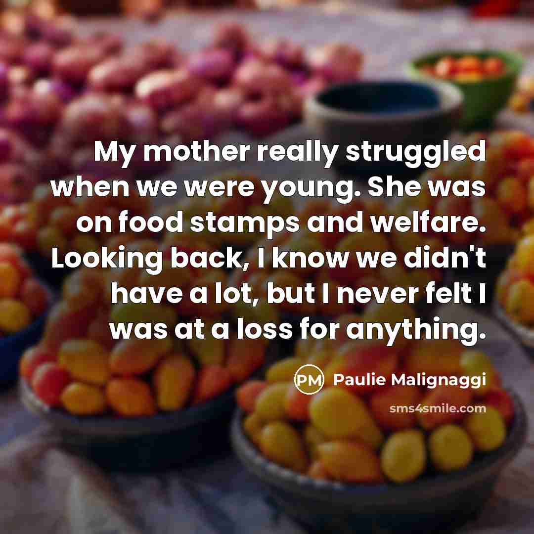 “My mother really struggled when we were young. She was…” quote by Paulie Malignaggi