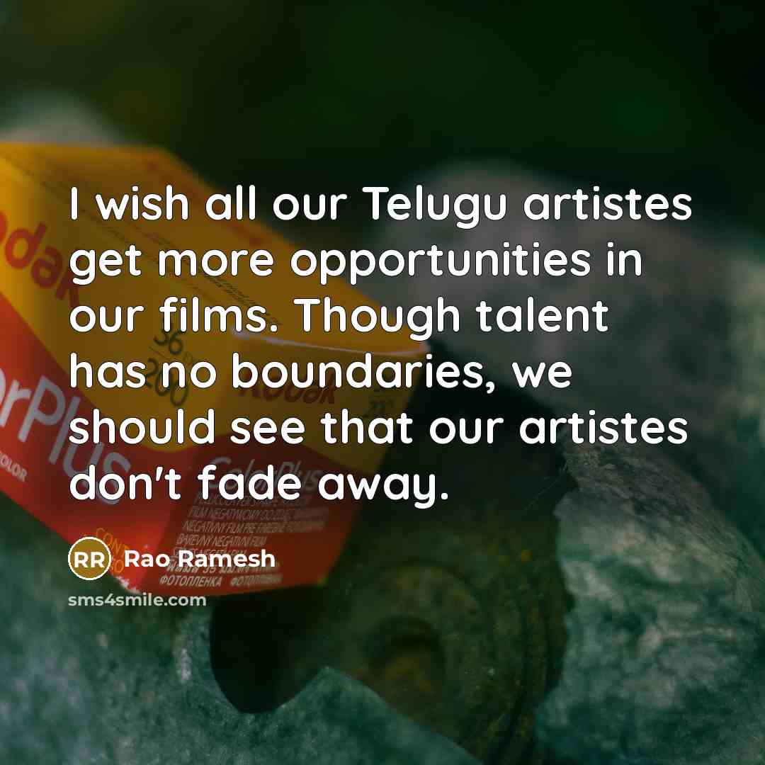 “I wish all our Telugu artistes get more opportunities in…” quote by Rao Ramesh