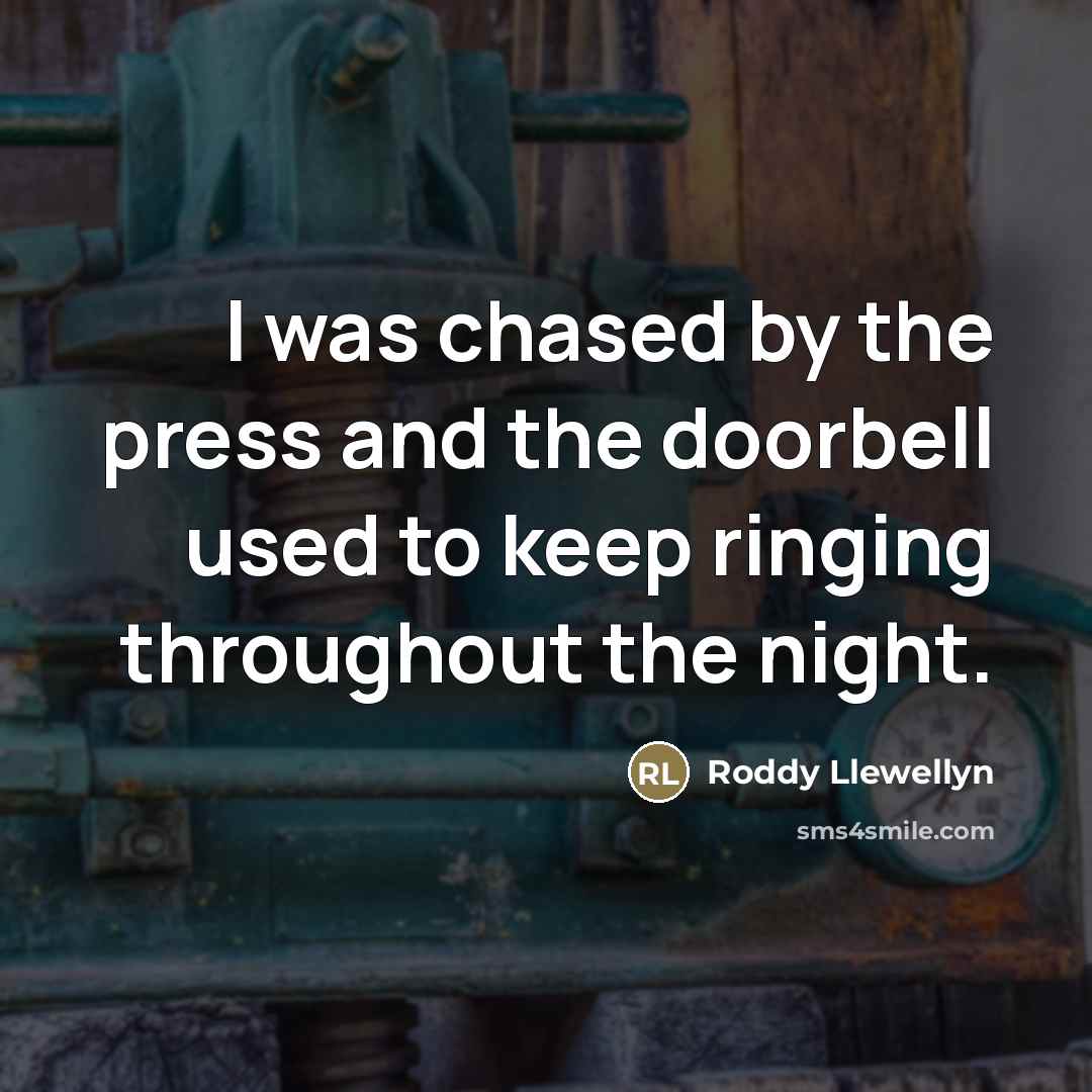 “I was chased by the press and the doorbell used…” quote by Roddy Llewellyn