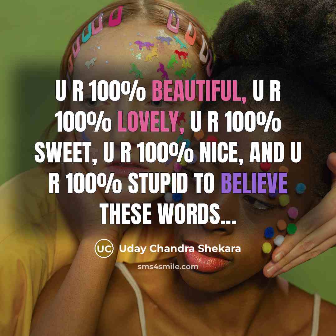 “U R 100% beautiful, U R 100% lovely, U R…” quote by Uday Chandra Shekara