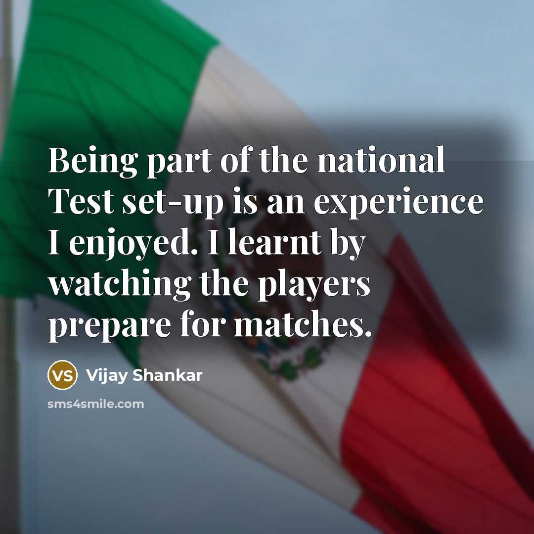 “Being part of the national Test set-up is an experience…” quote by Vijay Shankar