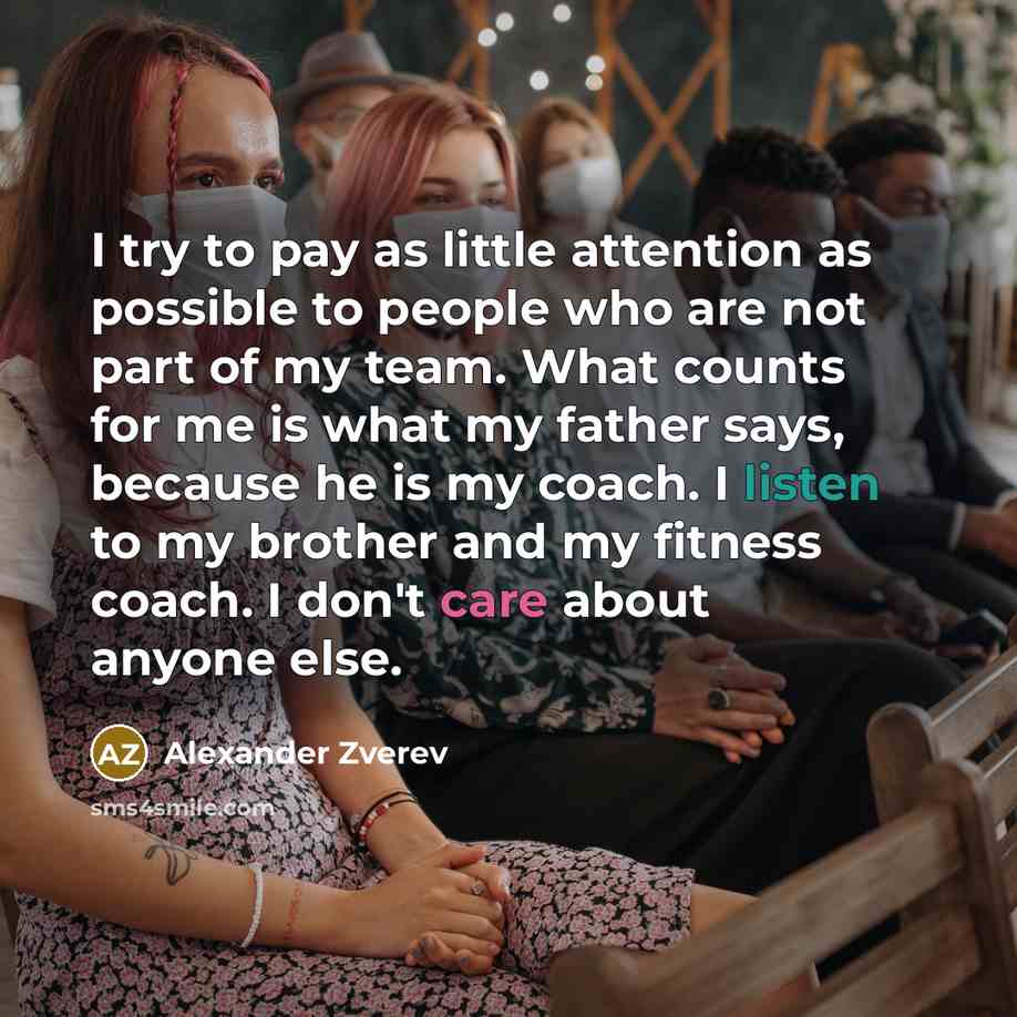 “I try to pay as little attention as possible to…” quote by Alexander Zverev