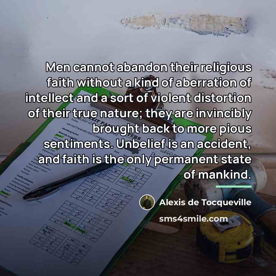 “Men cannot abandon their religious faith without a kind of…” quote by Alexis de Tocqueville