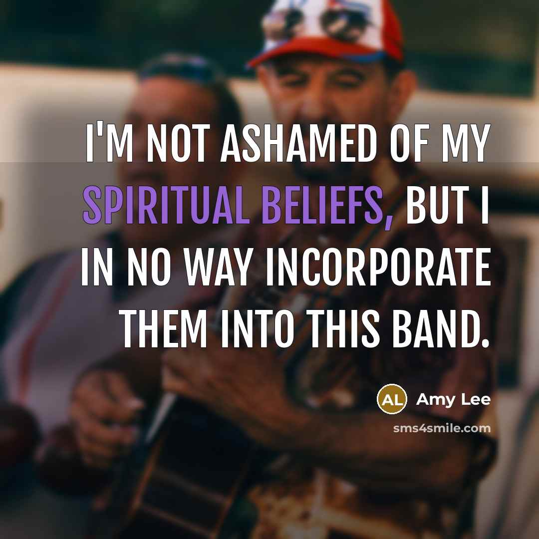 “I'm not ashamed of my spiritual beliefs, but I in…” quote by Amy Lee