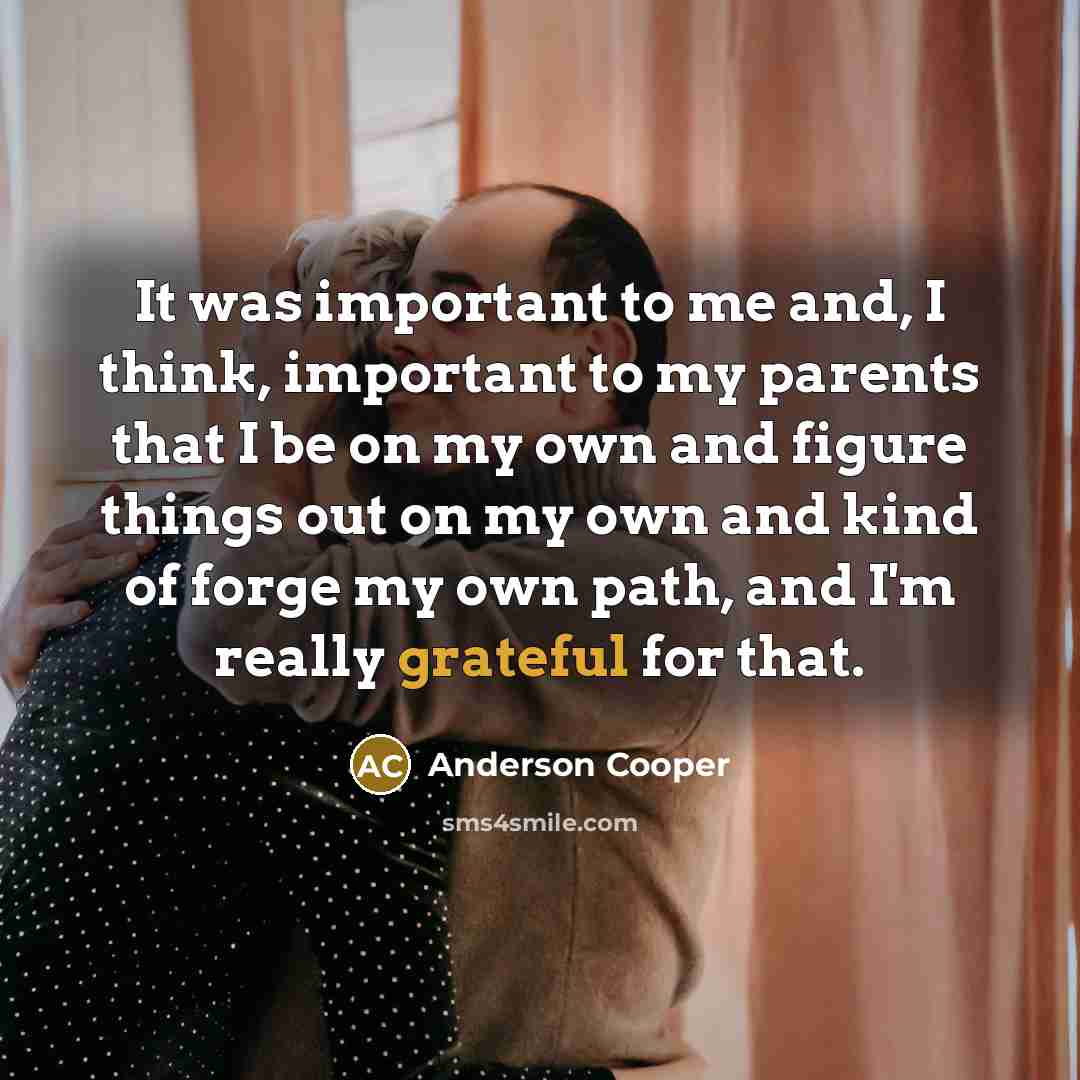 “It was important to me and, I think, important to…” quote by Anderson Cooper