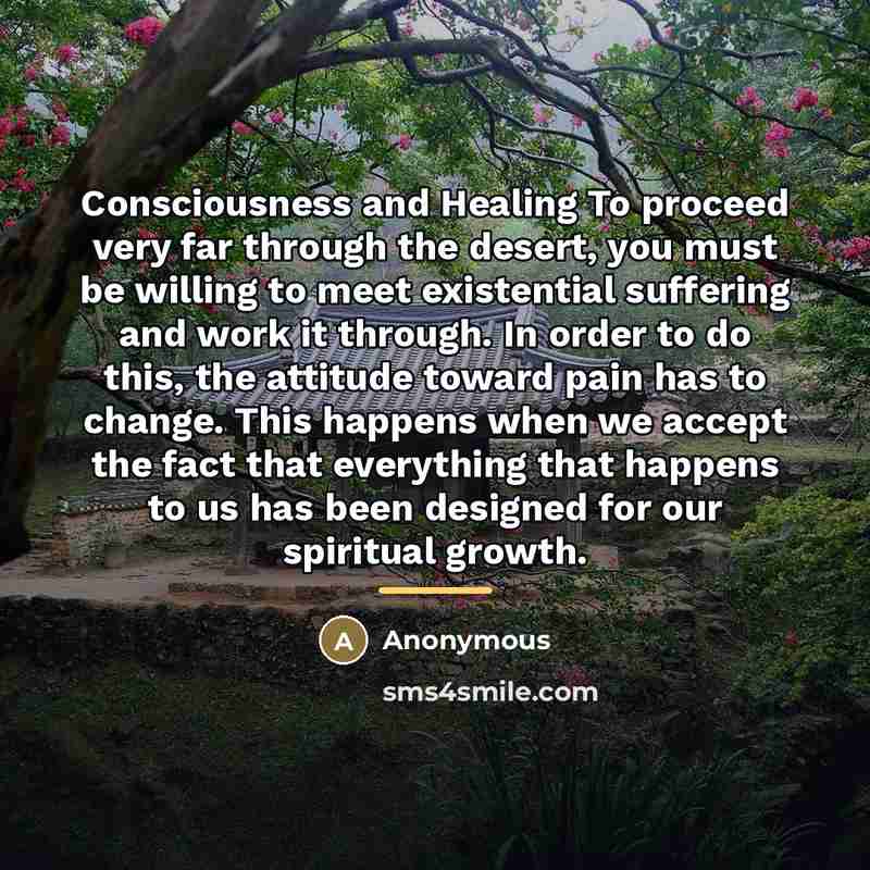 “Consciousness and Healing To proceed very far through the desert,…” quote by Anonymous