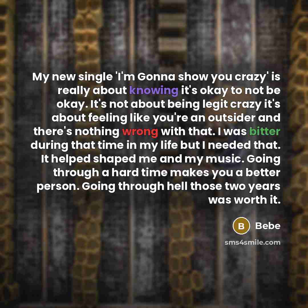 “My new single 'I'm Gonna show you crazy' is really…” quote by Bebe