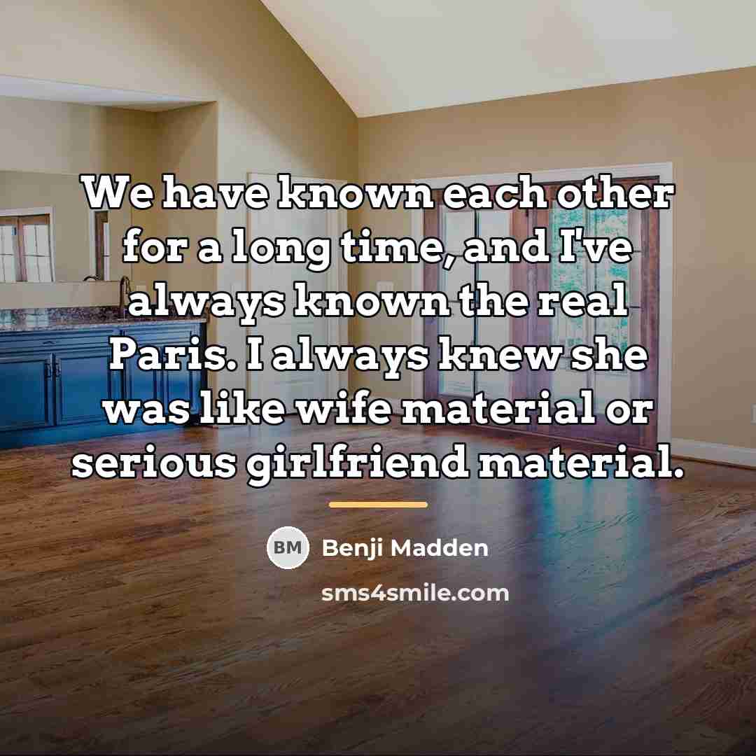 “We have known each other for a long time, and…” quote by Benji Madden