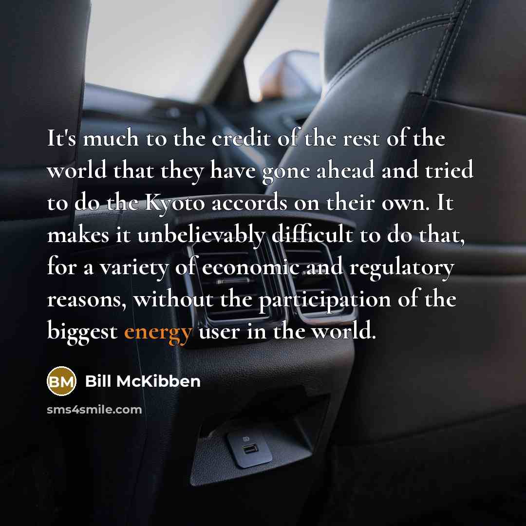 “It's much to the credit of the rest of the…” quote by Bill McKibben