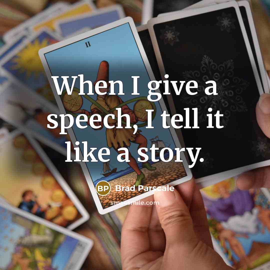 “When I give a speech, I tell it like a…” quote by Brad Parscale