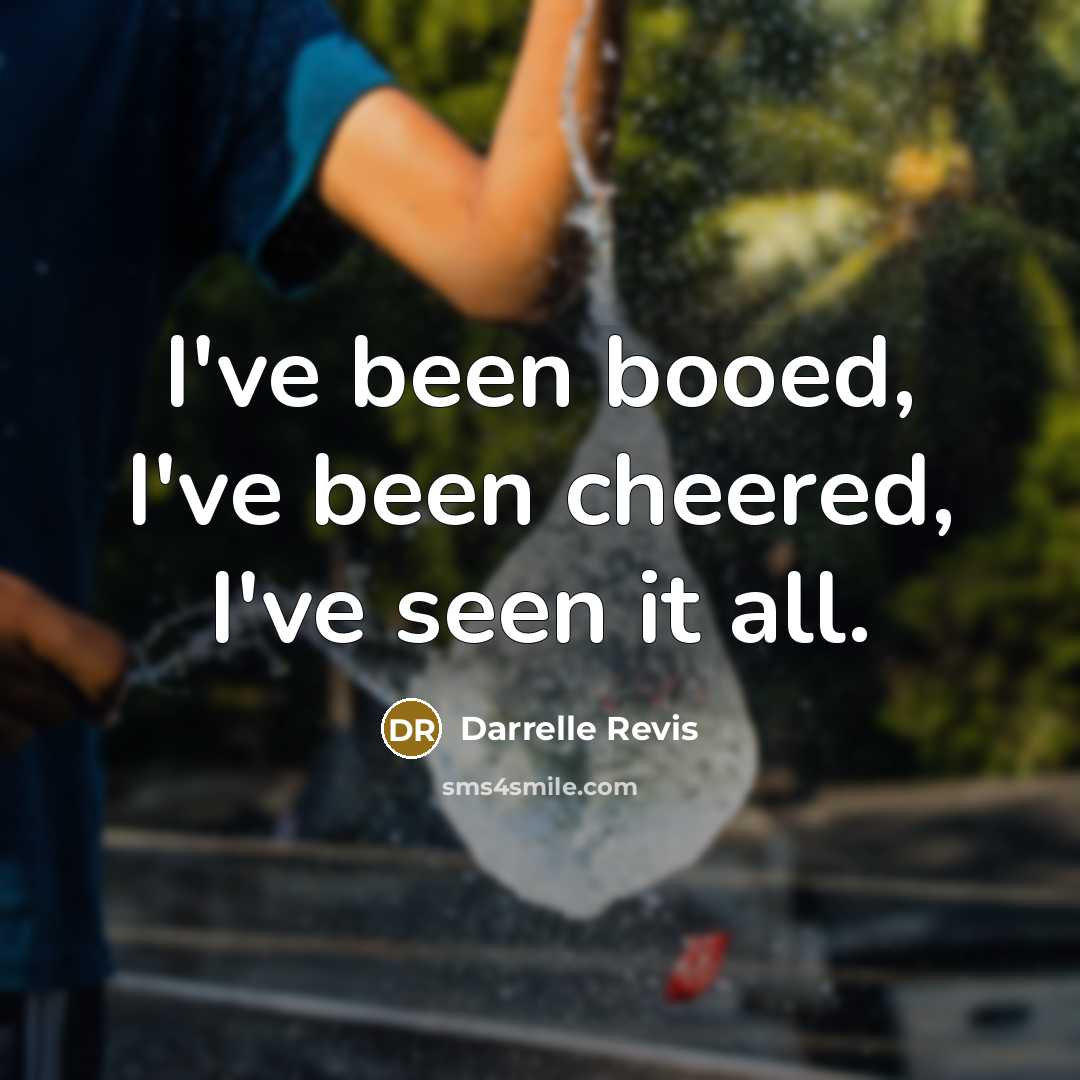 “I've been booed, I've been cheered, I've seen it all.…” quote by Darrelle Revis