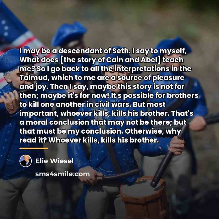 “I may be a descendant of Seth. I say to…” quote by Elie Wiesel
