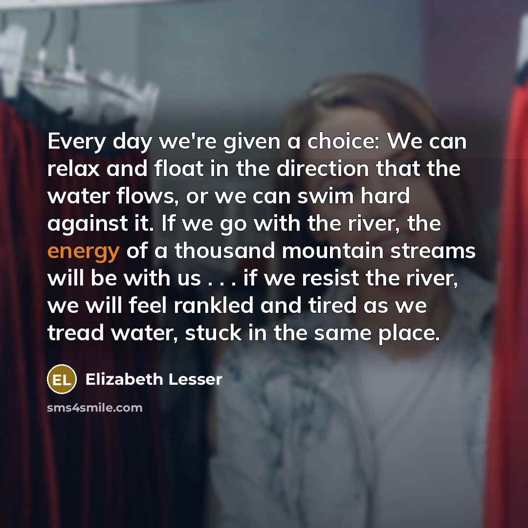 “Every day we're given a choice: We can relax and…” quote by Elizabeth Lesser