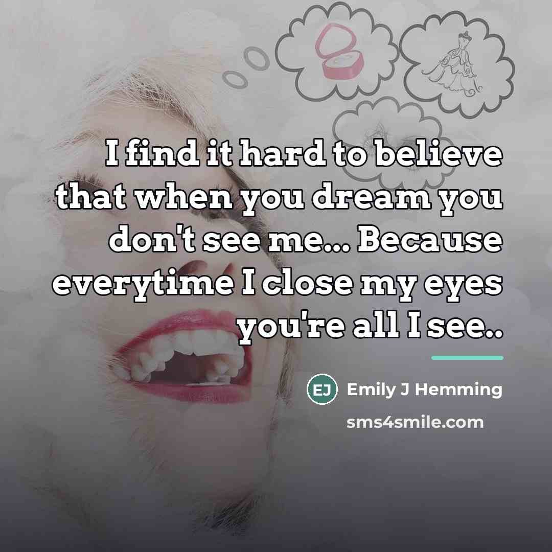 “I find it hard to believe that when you dream…” quote by Emily J Hemming