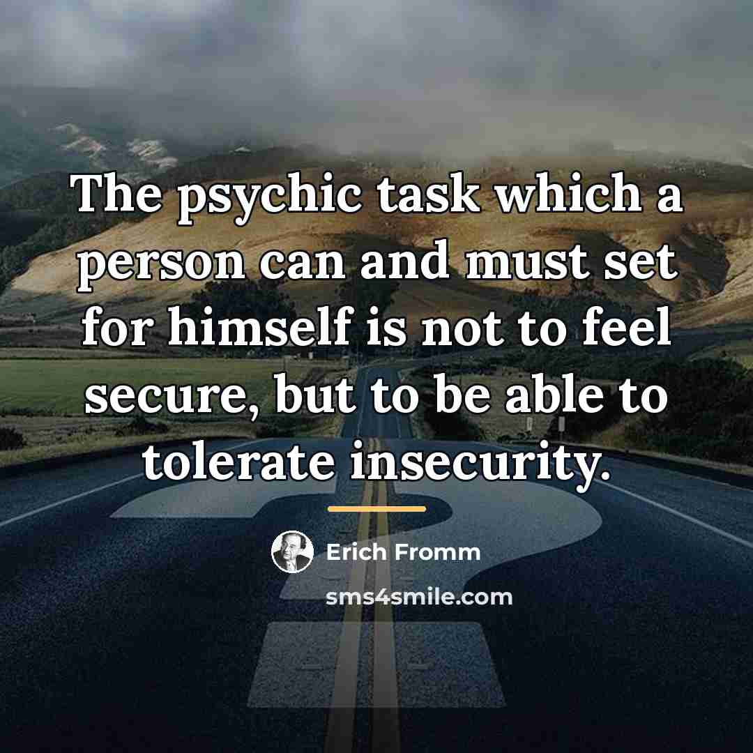 “The psychic task which a person can and must set…” quote by Erich Fromm