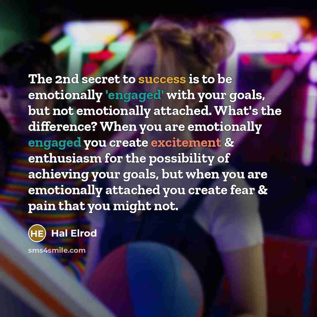 “The 2nd secret to success is to be emotionally 'engaged'…” quote by Hal Elrod