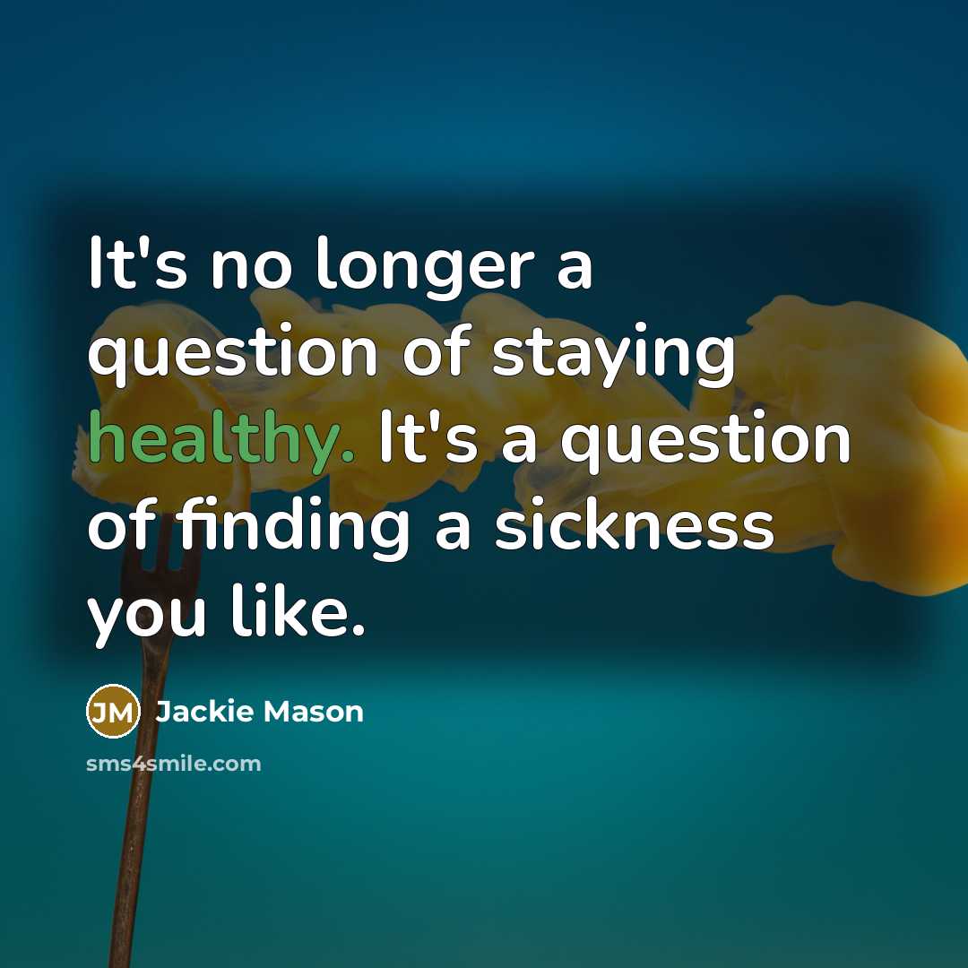 “It's no longer a question of staying healthy. It's a…” quote by Jackie Mason