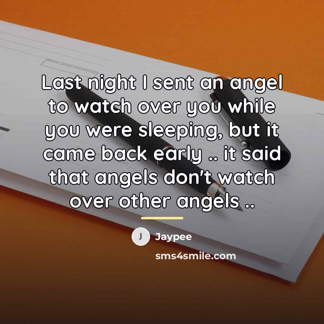 “Last night I sent an angel to watch over you…” quote by Jaypee