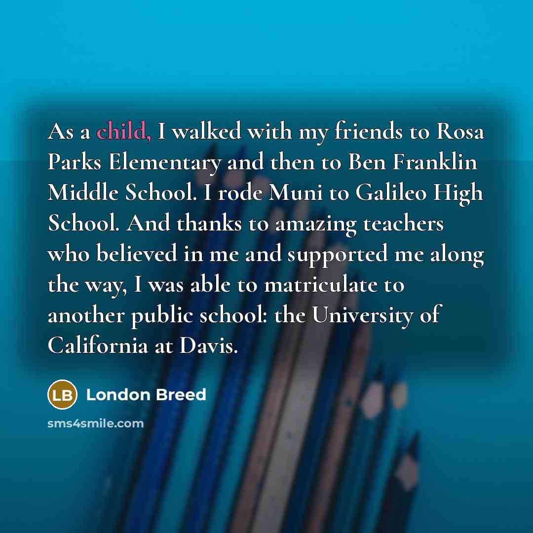 “As a child, I walked with my friends to Rosa…” quote by London Breed