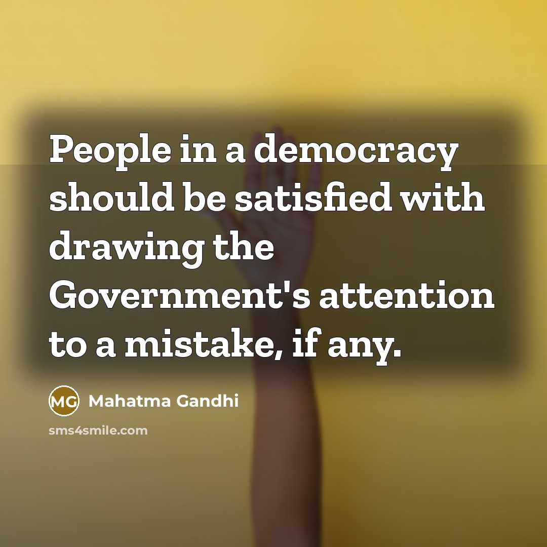 “People in a democracy should be satisfied with drawing the…” quote by Mahatma Gandhi