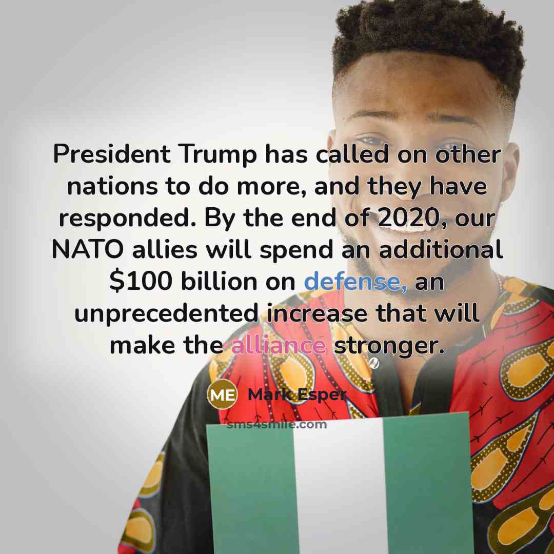 “President Trump has called on other nations to do more,…” quote by Mark Esper