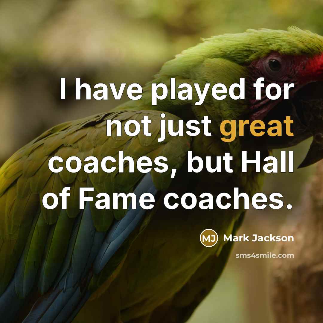 “I have played for not just great coaches, but Hall…” quote by Mark Jackson