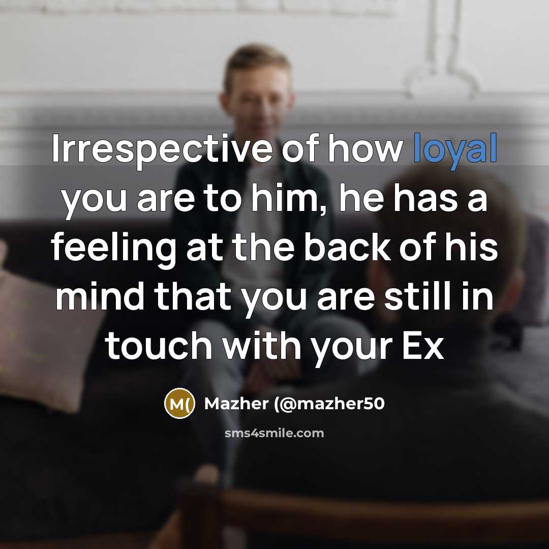 “Irrespective of how loyal you are to him, he has…” quote by Mazher (@mazher50