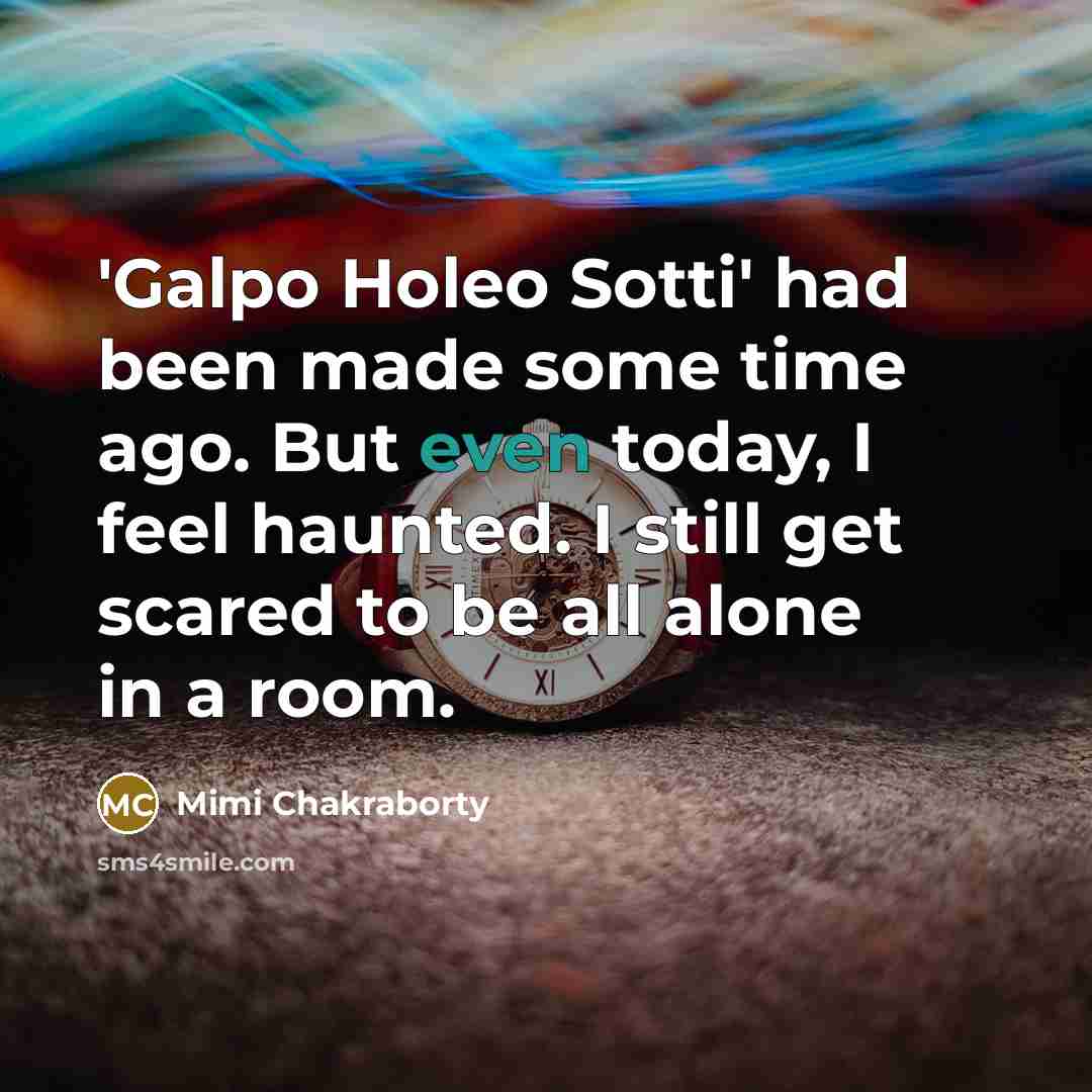 “'Galpo Holeo Sotti' had been made some time ago. But…” quote by Mimi Chakraborty