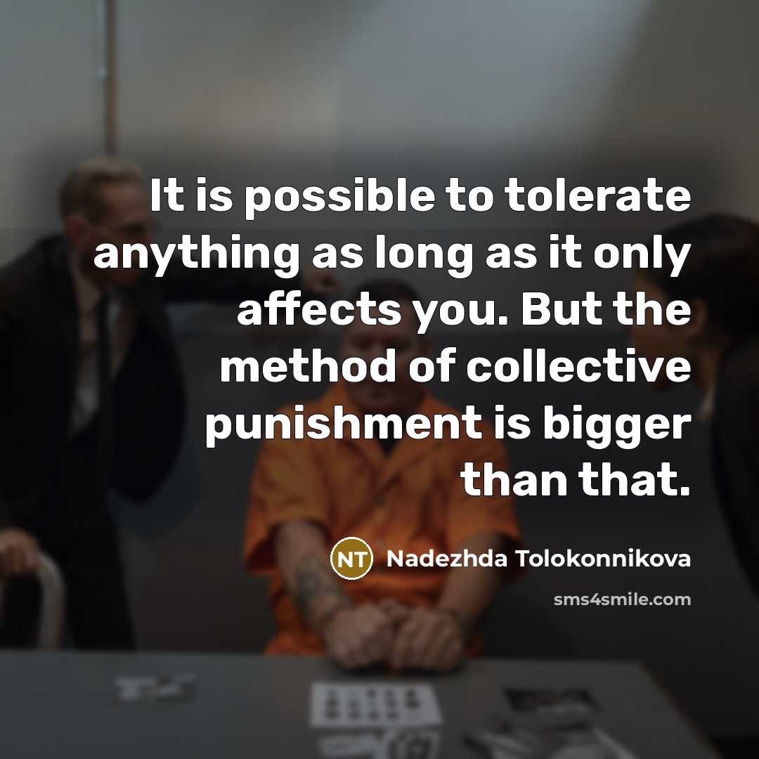 “It is possible to tolerate anything as long as it…” quote by Nadezhda Tolokonnikova
