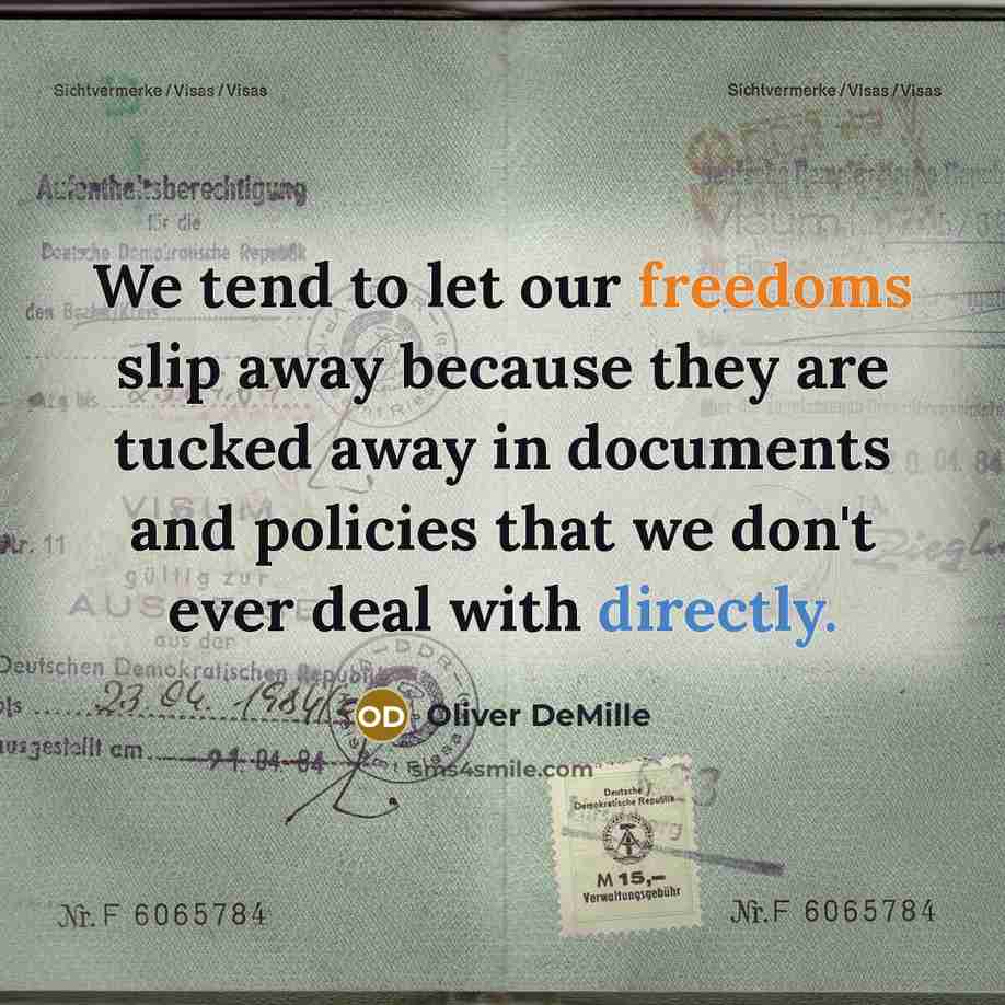 “We tend to let our freedoms slip away because they…” quote by Oliver DeMille