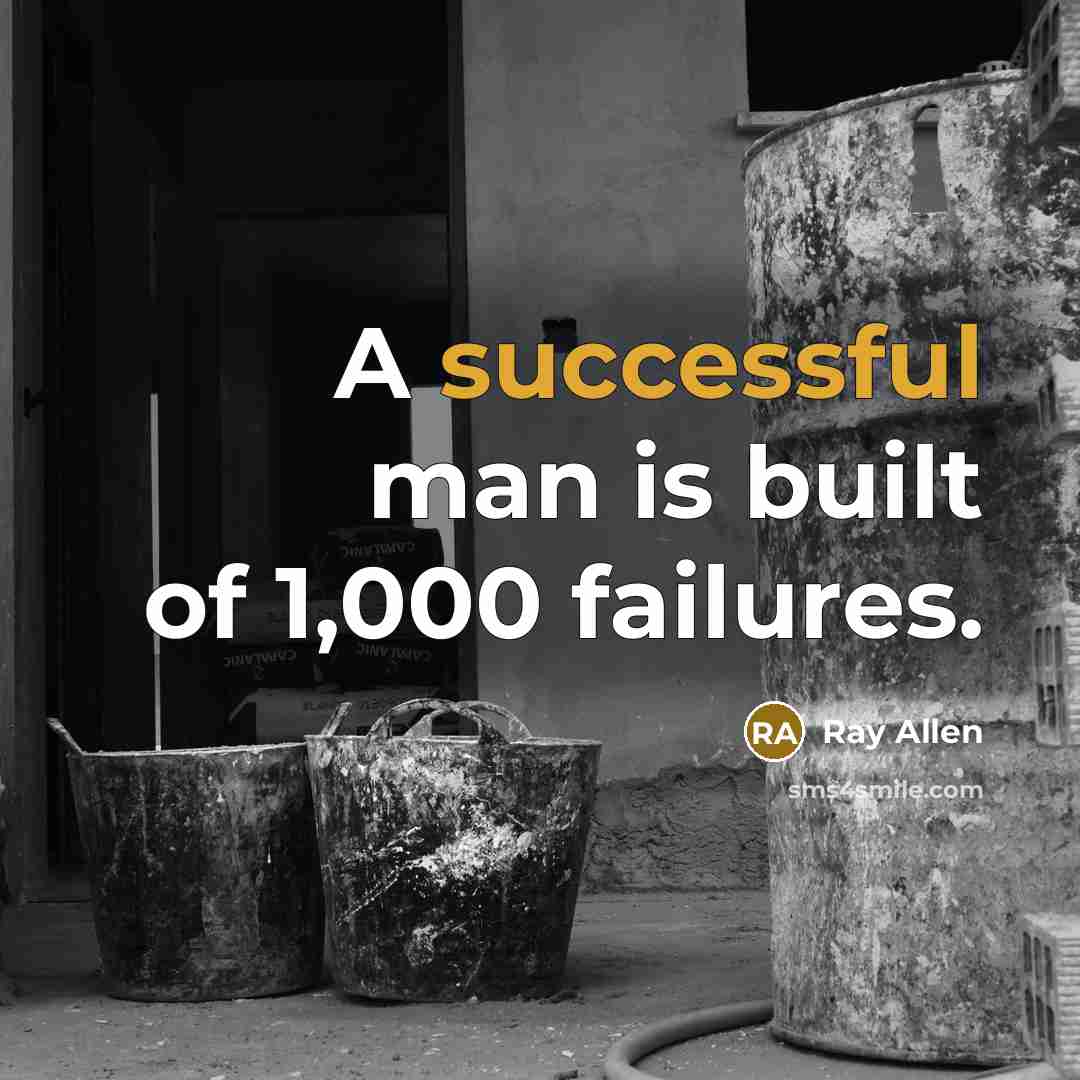 “A successful man is built of 1,000 failures.…” quote by Ray Allen