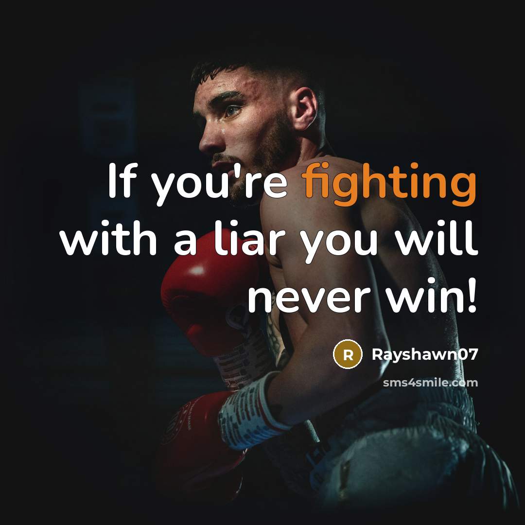 “If you're fighting with a liar you will never win!…” quote by Rayshawn07