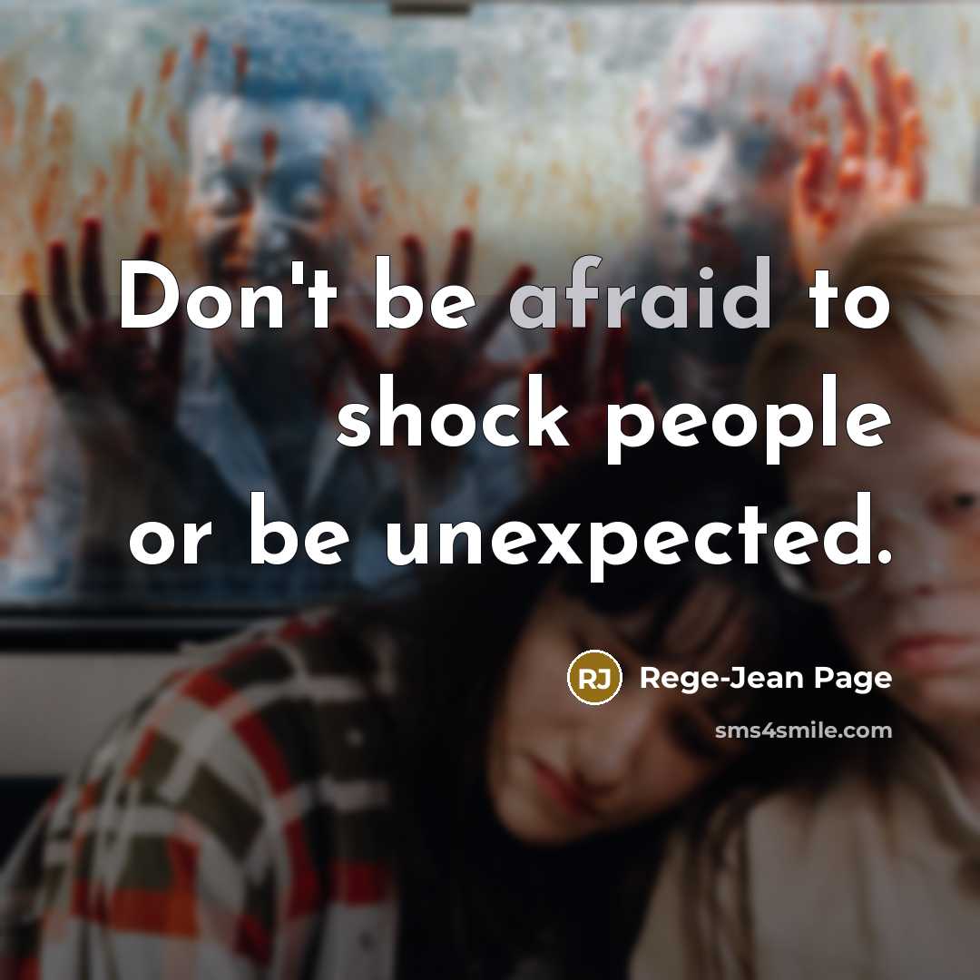 “Don't be afraid to shock people or be unexpected.…” quote by Rege-Jean Page