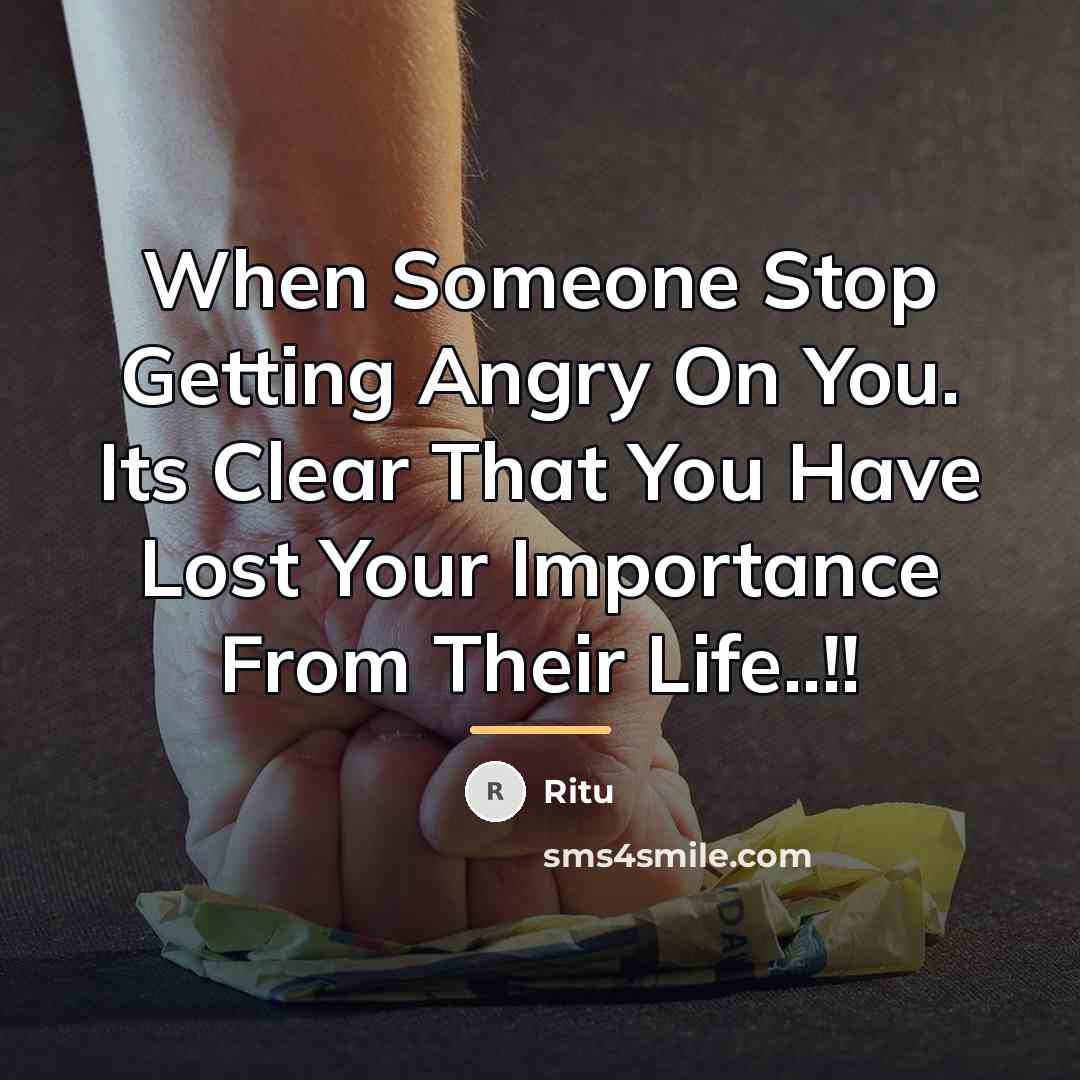 “When Someone Stop Getting Angry On You. Its Clear That…” quote by Ritu