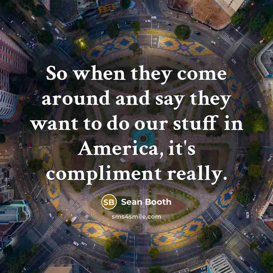 “So when they come around and say they want to…” quote by Sean Booth